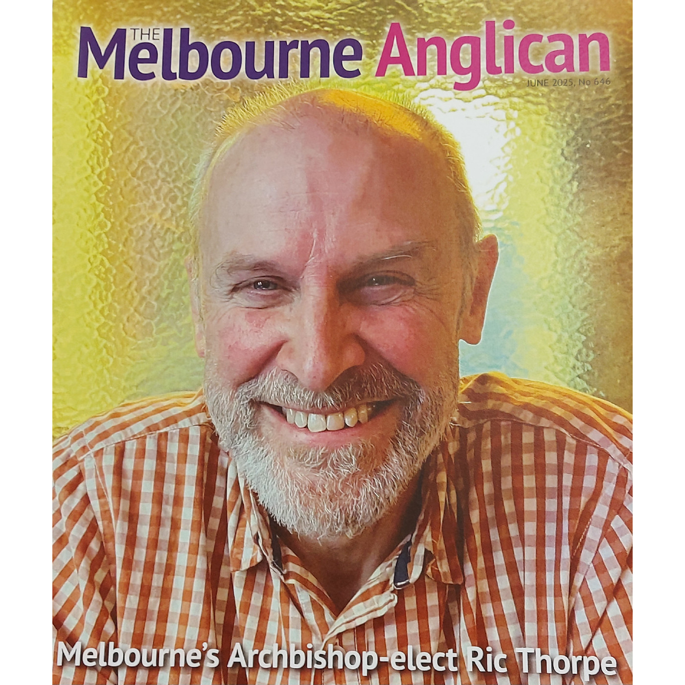 Thorpe, Richard Charles (Ric) (3 February 1965 - ) (d. 1996, p. 1997, b. 2015) Consecrated as a Bishop in 1999. Installed Archbishop of Melbourne from November 30 2025